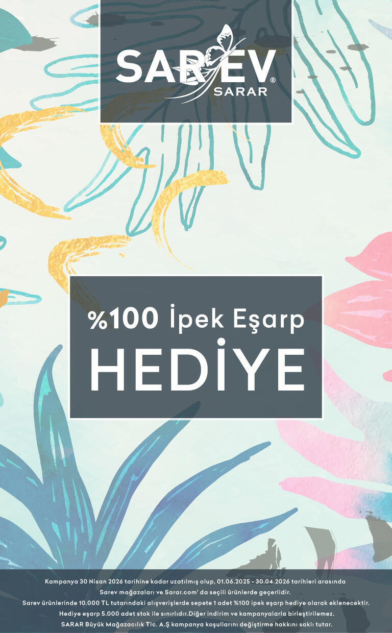 Sarev Ürünlerinde Her 10.000TL ve Katları Alışverişe 1 Adet İpek Eşarp Hediye