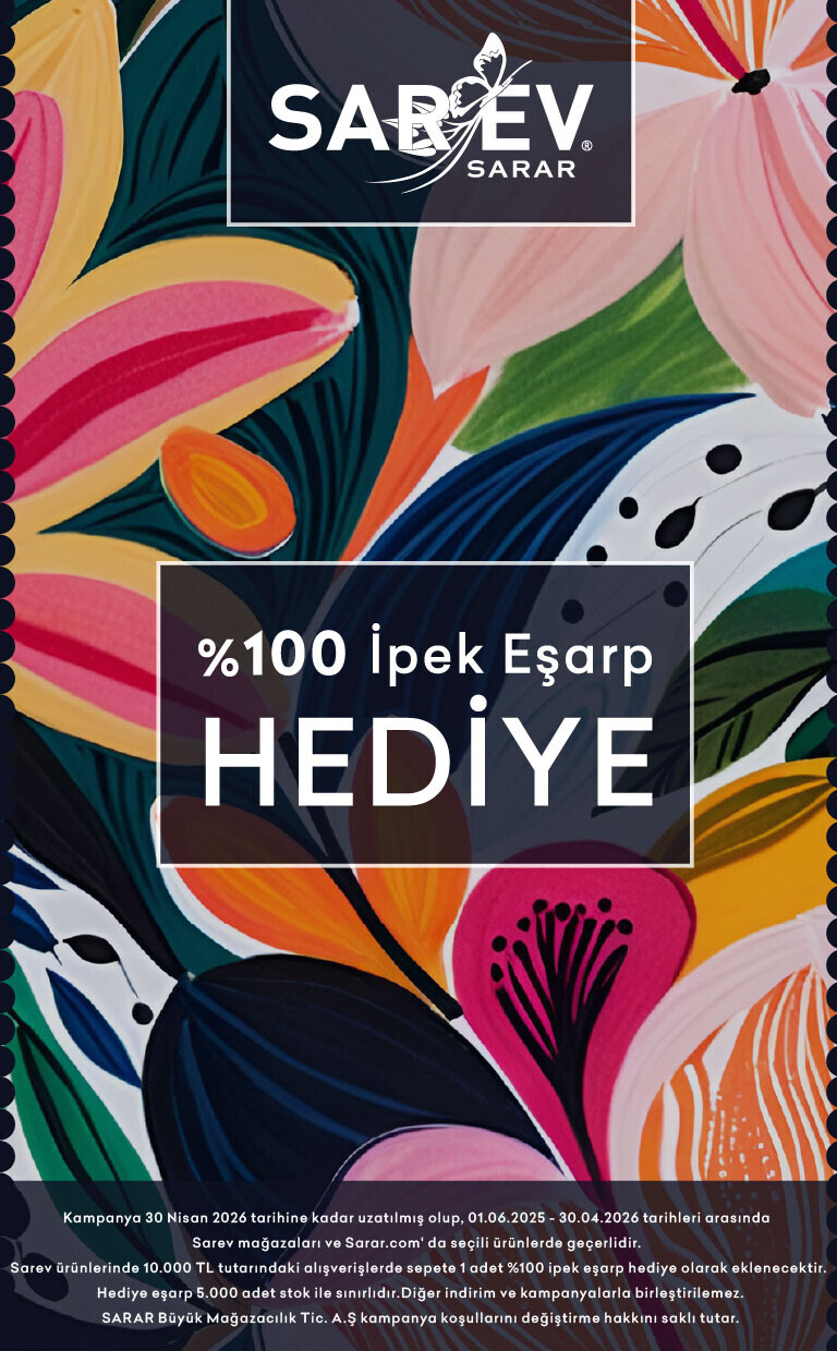 Sarev Ürünlerinde Her 10.000TL ve Katları Alışverişe 1 Adet İpek Eşarp Hediye